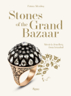 Stones of the Grand Bazaar: Meváris Jewellery From Istanbul Cover Image