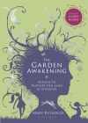 The Garden Awakening: Designs to Nurture Our Land and Ourselves Cover Image