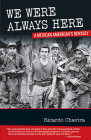 We Were Always Here: A Mexican American's Odyssey By Ricardo Chavira Cover Image