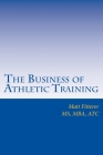 The Business of Athletic Training Cover Image