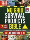 No Grid Survival Projects Bible: Transform Your Life with Proven DIY Strategies for Secure Living, Sustainable Food and Energy Independence - Your Blu By Alex Parker Cover Image