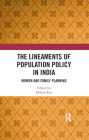 The Lineaments of Population Policy in India: Women and Family Planning By Mohan Rao (Editor), Vina Mazumdar (Editor) Cover Image