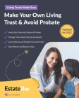 Make Your Own Living Trust & Avoid Probate: A Step-by-Step Guide to Making a Living Trust.... By Estatebee Cover Image