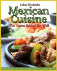 Mexican Cuisine: The Tastes Behind the Wall Cover Image
