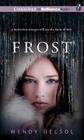 Frost (Stork Trilogy #2) By Wendy Delsol, Julia Whelan (Read by) Cover Image