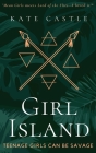 Girl Island By Kate Castle Cover Image