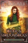 Beer & Broomsticks By T. M. Cromer Cover Image