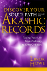 Discover Your Soul's Path Through the Akashic Records: Taking Your Life from Ordinary to ExtraOrdinary Cover Image