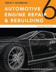 Today's Technician: Automotive Engine Repair & Rebuilding, Classroom Manual and Shop Manual, Spiral Bound Version (Mindtap Course List) By Chris Hadfield, Randy Nussler Cover Image