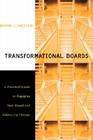 Transformational Boards: A Practical Guide to Engaging Your Board and Embracing Change (Jossey-Bass Nonprofit and Public Management Series) By Byron Tweeten Cover Image