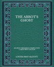 The Abbot's Ghost: Maurice Treherne's Temptation - Large Print Edition Cover Image
