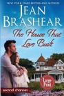 The House That Love Built (Large Print Edition): A Second Chance Romance (Second Chances #4) Cover Image