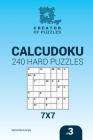 Creator of puzzles - Calcudoku 240 Hard Puzzles 7x7 (Volume 3) By Veronika Localy Cover Image