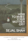How to Make Your Mother Cry: Fictions Cover Image