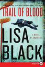 Trail of Blood: A Novel of Suspense (Theresa MacLean Novels #3) By Lisa Black Cover Image