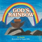 God's Rainbow By Ej Smith, Teagan Miller (Illustrator) Cover Image