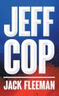 Jeff Cop By Jack Fleeman Cover Image