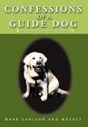 Confessions of a Guide Dog: The Blonde Leading the Blind Cover Image