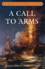 A Call to Arms (Cutler Family Chronicles #4) By William C. Hammond Cover Image
