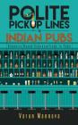 Polite Pickup Lines in Indian Pubs: Scenario Based Conversations in Pubs By Varun Mannava Cover Image