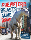 If Prehistoric Beasts Were Alive Today By Simon Mendez (Illustrator), Matthew Rake Cover Image