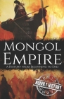 Mongol Empire: A History from Beginning to End By Hourly History Cover Image