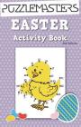 Easter Basket Stuffers 2nd Edition: An Easter Activity Book Featuring 30 Fun Activities; Great for Boys and Girls! Cover Image