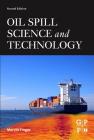 Oil Spill Science and Technology By Mervin Fingas (Editor) Cover Image