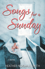 Songs for a Sunday By Heather Norman Smith Cover Image