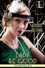 Lady Be Good (The Grand Russe Hotel #3) Cover Image
