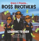Bo$$ Brother$: Learning To Earn Cover Image
