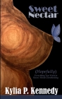 Sweet Nectar: (Hopefully) Everything You Want To Know About Chestfeeding (2nd Edition): Hope By Kylia Kennedy Cover Image