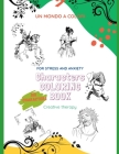 coloring characters book for adults and seniors. ART TERAPY: WorkBook for enderly, CREATIVE THERAPY - ARTTERAPY - Relaxation, Anti Depression, Stress By Un Mondo a Colori Cover Image