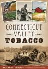 Connecticut Valley Tobacco Cover Image