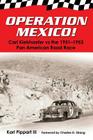 Operation Mexico! Carl Kiekhaefer vs. the 1951-1953 Pan American Road Race Cover Image