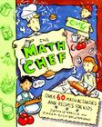 The Math Chef: Over 60 Math Activities and Recipes for Kids By Karen E. D'Amico, Karen E. Drummond Cover Image