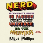Nerd: Adventures in Fandom from This Universe to the Multiverse Cover Image