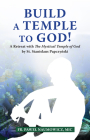 Build a Temple to God!: A Retreat with the Mystical Temple of God by St. Stanislaus Papczyński By Pawel Naumowicz Cover Image