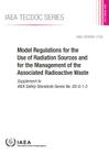 Model Regulations for the Use of Radiation Sources and for the Management of the Associated Radioactive Waste: IAEA Tecdoc Series No. 1732 By International Atomic Energy Agency (Editor) Cover Image