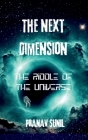 The Next Dimension: The Riddle of the Universe By Pranav Sunil Cover Image