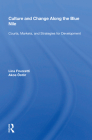 Culture and Change Along the Blue Nile: Courts, Markets, and Strategies for Development By Lina Fruzzetti, Ákos Östör Cover Image