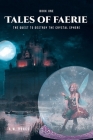 Tales of Faerie: Book One: The Quest to Destroy the Crystal Sphere Cover Image