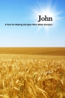 John: Making Disciples Who Make Disciples By R. J. Arthur Cover Image