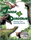 Jaxon & Dinosaurs: Sharing Time... Exploring Friends By Michael Luther, Lahcen Belkimite (Cover Design by), Shelah Sandefur (With) Cover Image