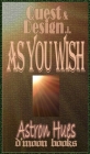 As You Wish: Quest and Design By Astron Hues, D'Moon Team (Created by) Cover Image