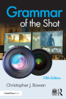 Grammar of the Shot By Christopher Bowen Cover Image