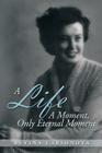 A Life - A Moment, Only Eternal Moment By Rufina Larionova Cover Image