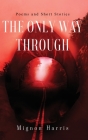 The Only Way Through By Mignon Harris Cover Image