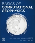 Basics of Computational Geophysics By Pijush Samui (Editor), Barnali Dixon (Editor), Dieu Tien Bui (Editor) Cover Image