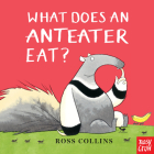 What Does an Anteater Eat? By Ross Collins, Ross Collins (Illustrator) Cover Image
